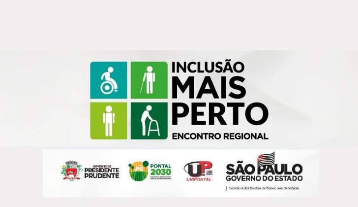 INCLUSÃO MAIS PERTO - Presidente Prudente e Região